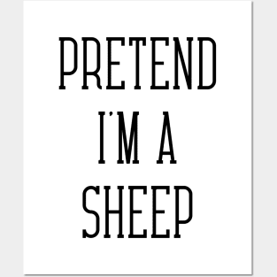Pretend I'm A Sheep Posters and Art